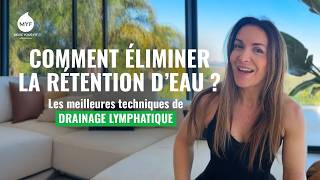 Comment Éliminer la rétention d’Eau ? Les meilleures techniques de Drainage Lymphatique - Jessica