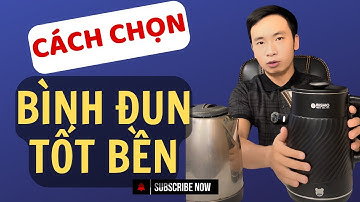 Cách Chọn Bình Đun Siêu Tốc | Đổi Ngay Một Em Mới Xịn Sò Phù Hợp Nhu Cầu!