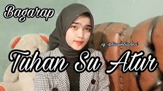Tuhan Su Atur - Bagarap | Cover by Sintia Devi