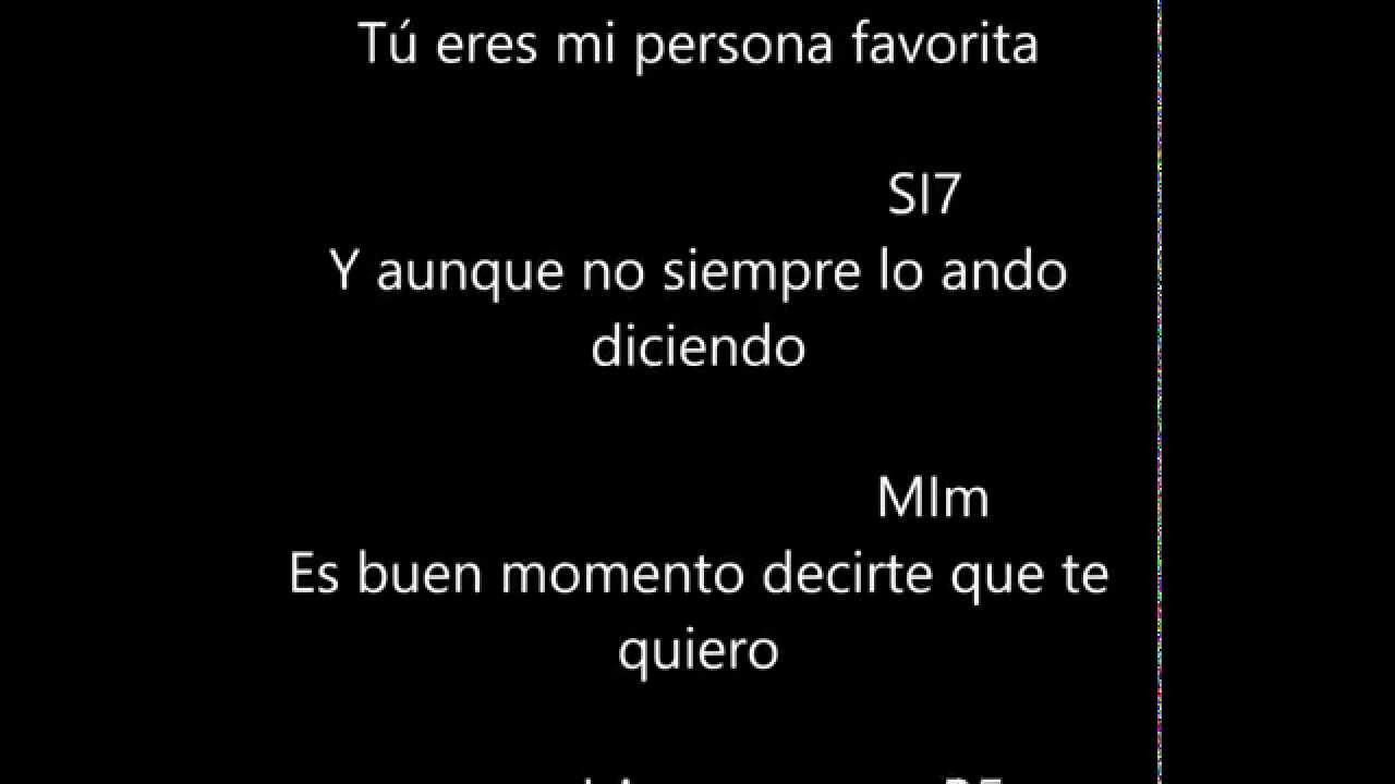MI PERSONA FAVORITA LETRA Y ACORDES - YouTube