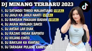 DJ MINANG TERBARU 2023 - DJ SATINGGI TINGGI MALANTIANG X JANJI KA JANJI NANTI FULL BASS