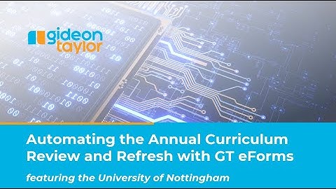 GT Lunch & Learn: Automating Curriculum Reviews with GT eForms (feat. University of Nottingham)