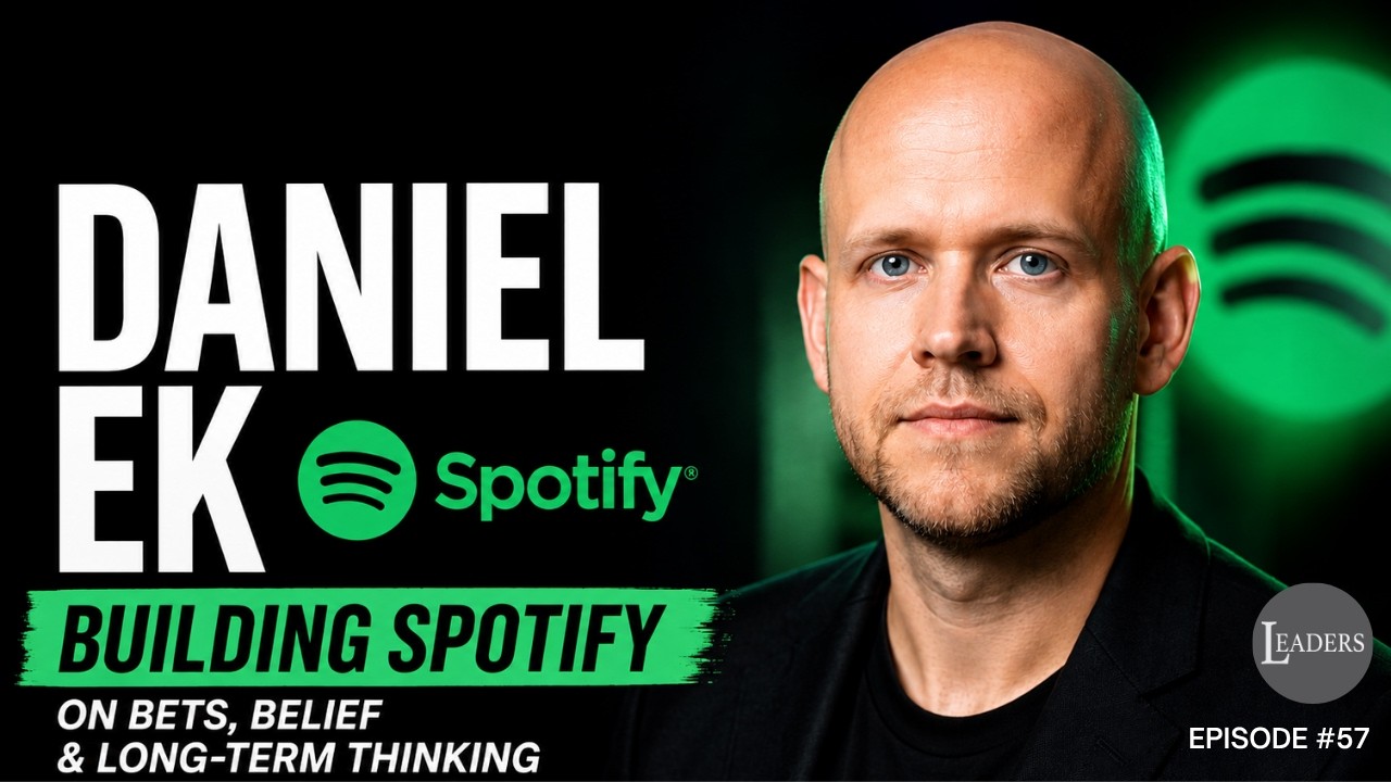 Episode 57: Spotify's Daniel Ek: The Leadership Playbook Behind 20 Years of Reinvention