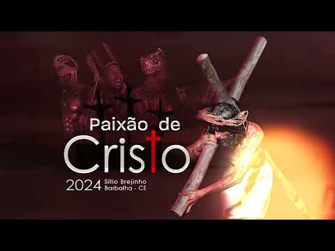 Paixão de Cristo 2024 - Sítio Brejinho/Barbalha