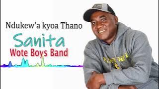 NDUKEW'A KYOA THANO  AUDIO BY  SANITA WOTE BOYS BAND 