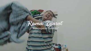 Rama Djarot - Kesempatan Terakhir (Official Video)
