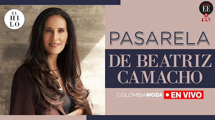 En vivo: Beatriz Camacho abre Colombiamoda 2022 | ...