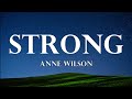 Anne Wilson – Strong (Lyrics)