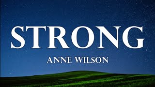 Video thumbnail of "Anne Wilson – Strong (Lyrics)"