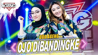 Duo Ageng Ft Ageng Musik - Ojo Dibandingke class=