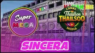 MELO DA SINCERA _ SUPER MEGA ITAMARATY 