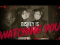 Disney is Watching You - Creepypasta