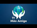 Transmissão ao vivo de TV Mão Amiga 5 Anos