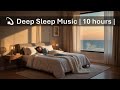 No Ads | 💫 Deep Sleep Music | 10 hours | 1.1