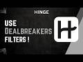 How To Use Hinge Dealbreakers Filter !