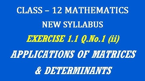 TN 12th Maths / Applications of Matrices and Determinants  / Exercise 1.1 Q.No. 1(ii)