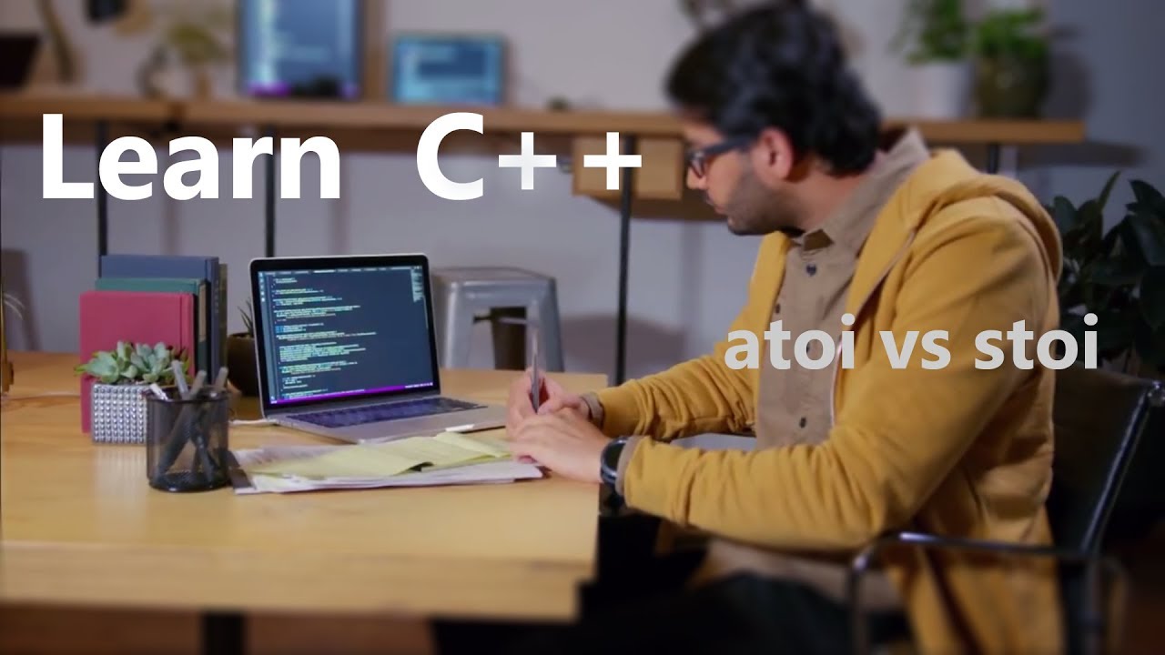 Learn C++ | Atoi Vs Stoi - Part 1