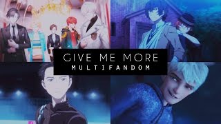 Give Me More | Multifandom [HBD Aggiiieeee! ^^]