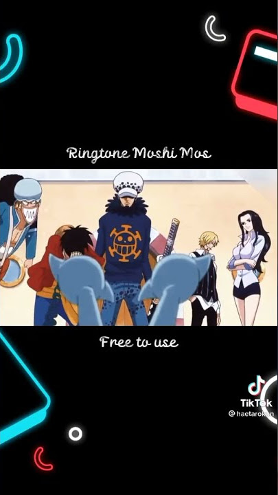 Ringtone moshi moshi one piece
