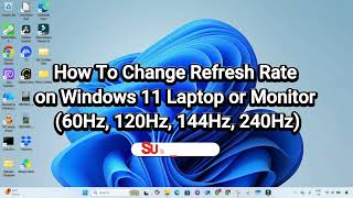 How To Change Refresh Rate on Windows 11 Laptop or Monitor (60Hz, 120Hz, 144Hz, 240Hz) screenshot 4