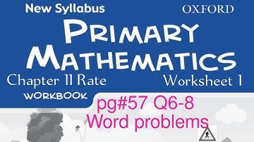 New Syllabus Primary Mathematics Workbook 5b | Chapter 11 Rate | pg#57 Q6-8 @MathsByGaganPratap