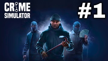 Crime Simulator | Part 1 | Gameplay | No Commentary