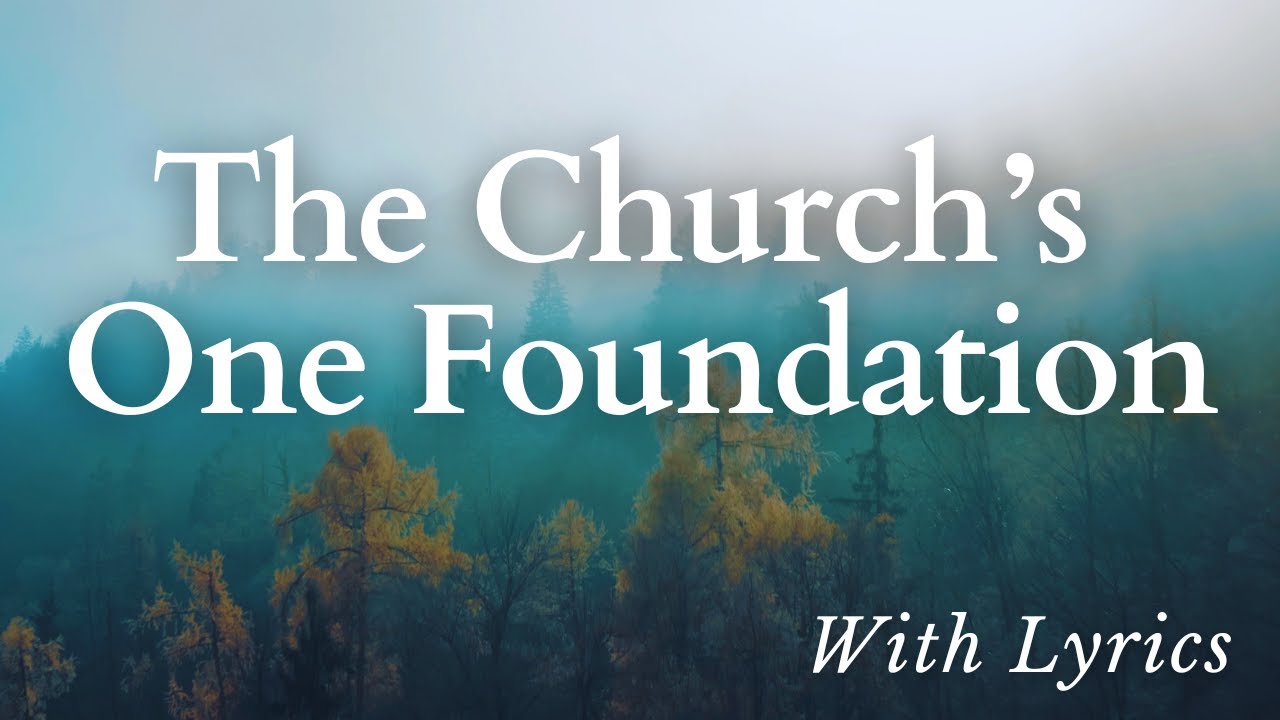 BEAUTIFUL Hymn- The Church's One Foundation (Sing Along with Lyrics) BEAUTIFUL Hymn- The Church's One Foundation (Sing Along with Lyrics)
