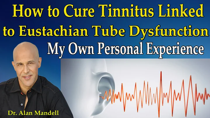 How to Cure Tinnitus Linked to Eustachian Tube Dysfunction (My Personal Experience) - Dr Mandell - DayDayNews