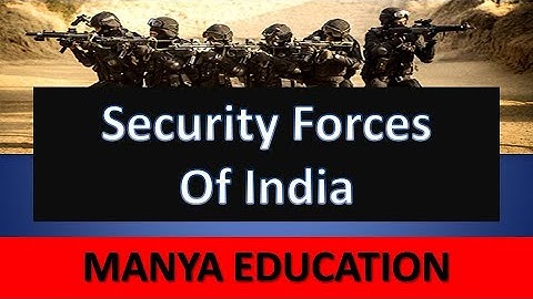 MPPSC 2020 | Security Forces of India Part-1 | Manya Education