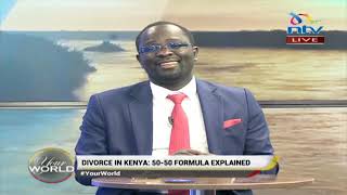 Divorce in Kenya: 50-50 formula explained || Your World