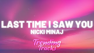 Nicki Minaj - Last Time I Saw You (Lyrics) Resimi