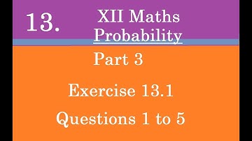 Kerala State 12th math -Ch.13 - Probability - Part 3 - Exercise 13.1 - Questions 1 to 5
