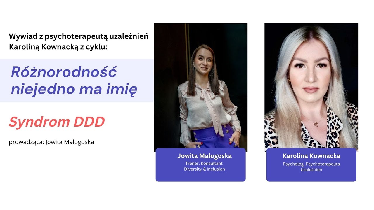 Wywiad z Psychologiem Karoliną Kownacką, Psychoterapeutą Uzależnień na temat DDD.