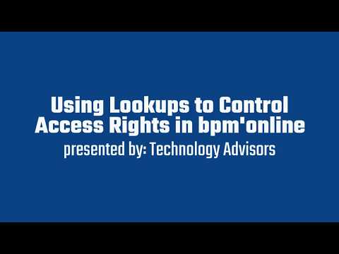 bpm'online Step-by-Step Guide - Using Lookups to Control Access Rights