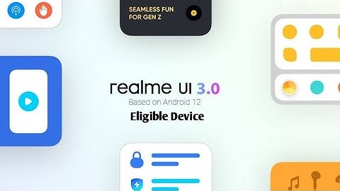Realme UI 3.0 Supported Devices | New features | Release Date | Realme UI 3.0 | Android 12 |  teach