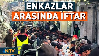 Yüz Binlerce Müslüman Enkazların Arasında Orucunu Açtı Ntv