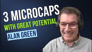 Alan Green: 3 MicroCaps All With Great Potential