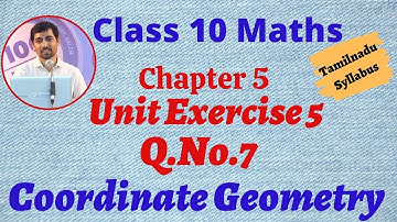 TN Samacheer New Syllabus |10th std Maths | Unit Exercise 5 Q.no.7  | Coordinate Geometry