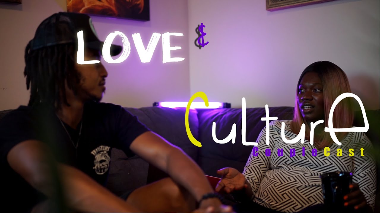 Love & Culture CoupleCast on "Who Should Pay The Bills?"