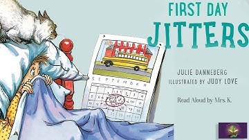 Picture Book read aloud: FIRST DAY JITTERS by Julie Danneberg - Back to School Emotions & Feelings