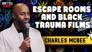 Escape Rooms and Black Trauma Films | Charles McBee | Stand Up Comedy by Don't Tell Comedy 63,943 views 8 days ago 10 minutes, 18 seconds