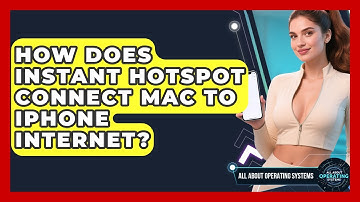 How Does Instant Hotspot Connect Mac To iPhone Internet? - All About Operating Systems