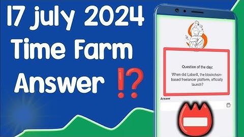 Time Farm today Answer | July 17 time farm answer | Time Farm daily Combo #timefarm