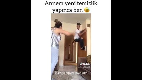 Annem temizlik yapınca ben
