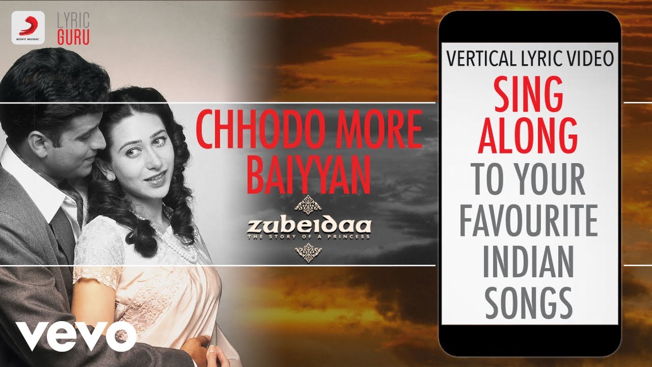 Chhodo More Baiyyan   ZubeidaaOfficial Bollywood LyricsRicha Sharma