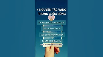 4 nguyên tắc vàng trong cuộc sống #baihoccuocsong #phattrienbanthan #thaydoituduy