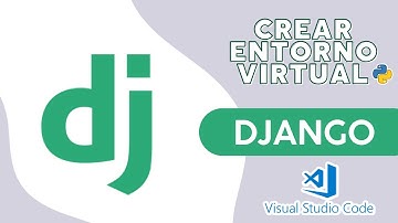 CREAR ENTORNO VIRTUAL CON PYTHON EN VISUAL STUDIO CODE 👀 I DESARROLLO WEB - DJANGO 🖥️