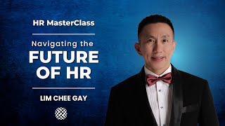 Build A Future Team HR Masterclass by Lim Chee Gay