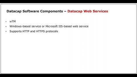 Datacap Software Components - Episode 06 - Datacap Web Services