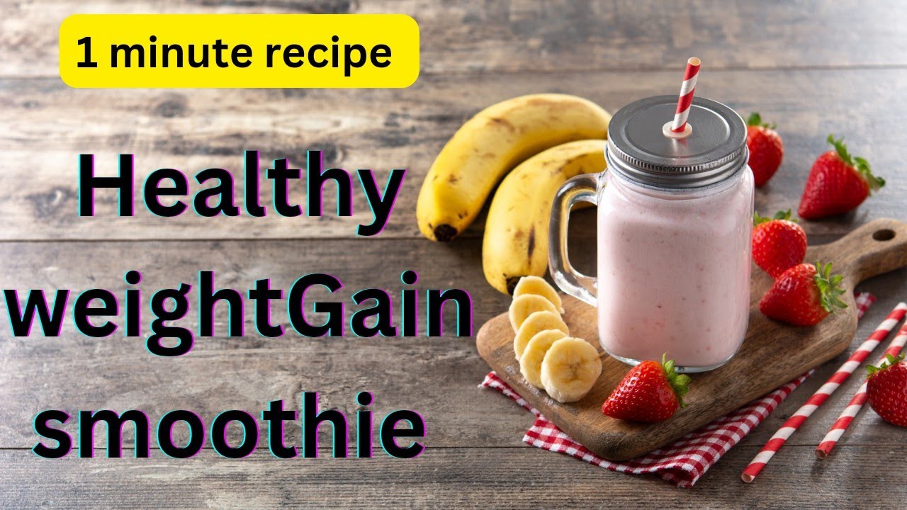weight-gain-in-5-days-1-minute-weight-gain-recipes-weight-gain